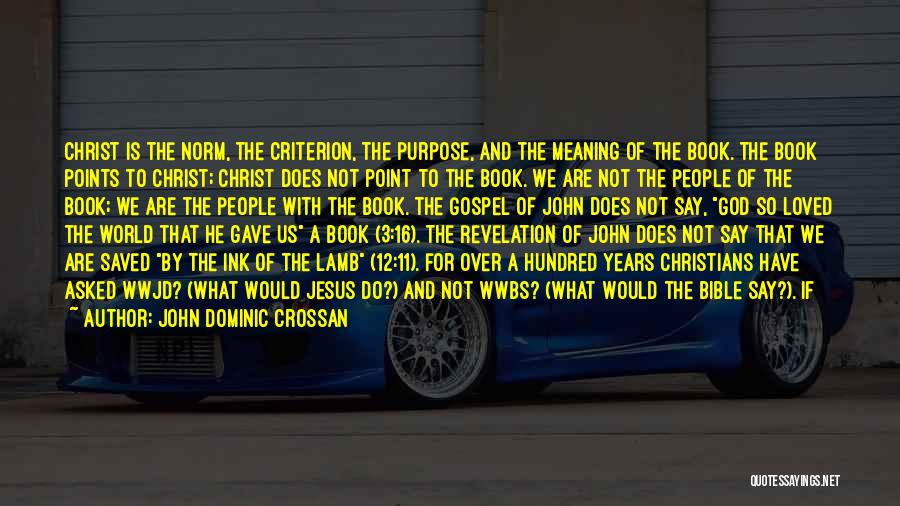 Saved By Christ Quotes By John Dominic Crossan