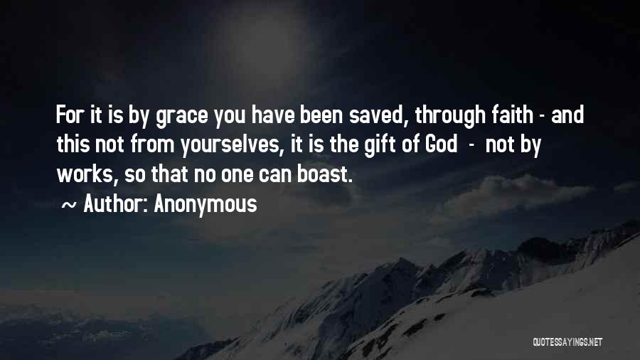 Saved By Grace Through Faith Quotes By Anonymous