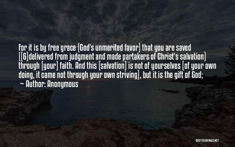 Saved By Grace Through Faith Quotes By Anonymous