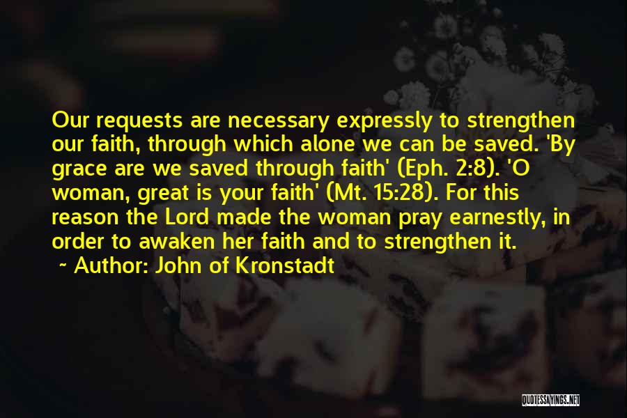 Saved By Grace Through Faith Quotes By John Of Kronstadt