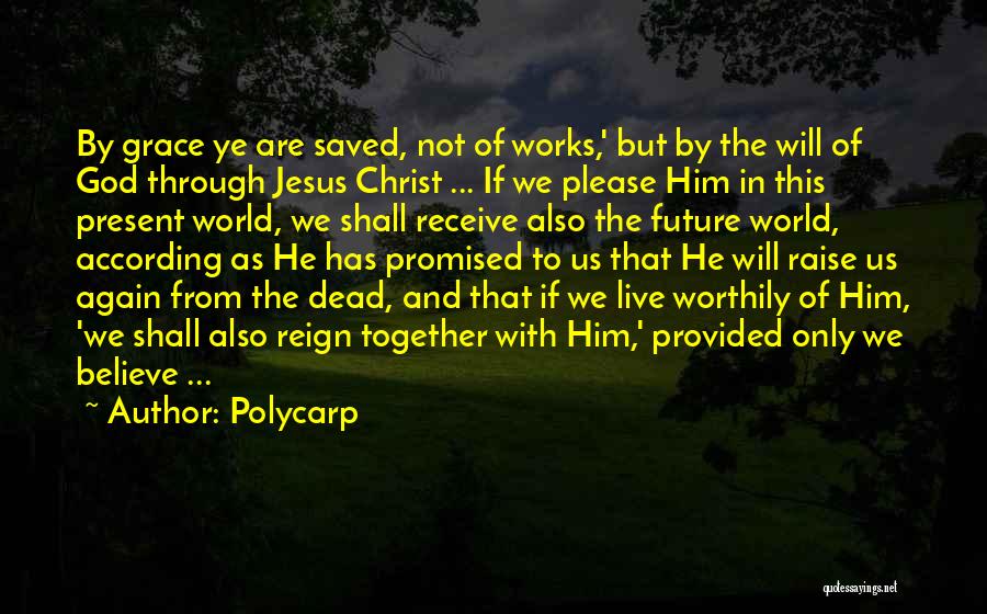 Saved By Jesus Quotes By Polycarp