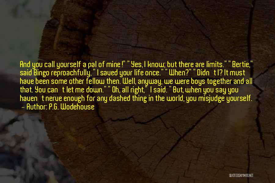 Saved Life Quotes By P.G. Wodehouse
