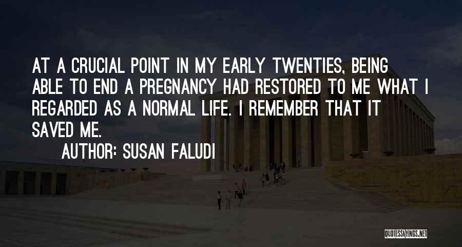 Saved Life Quotes By Susan Faludi