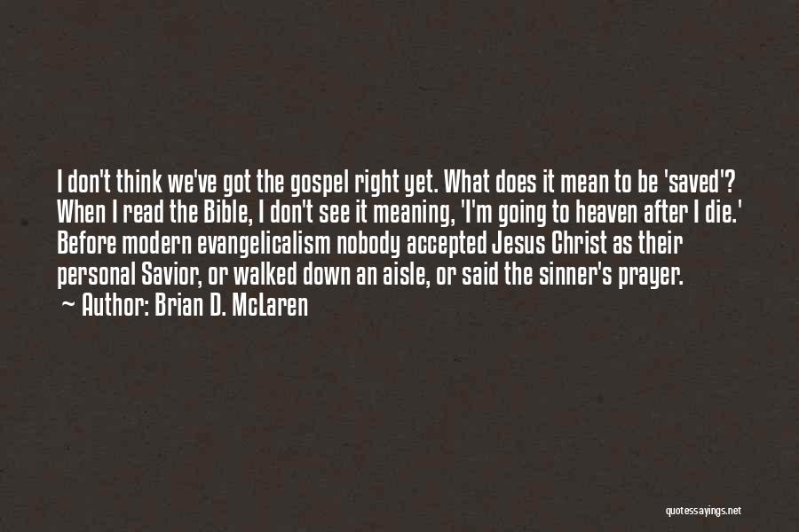 Saved Sinner Quotes By Brian D. McLaren