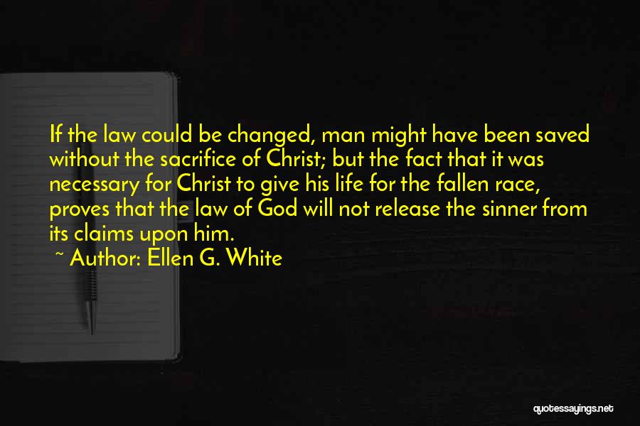 Saved Sinner Quotes By Ellen G. White