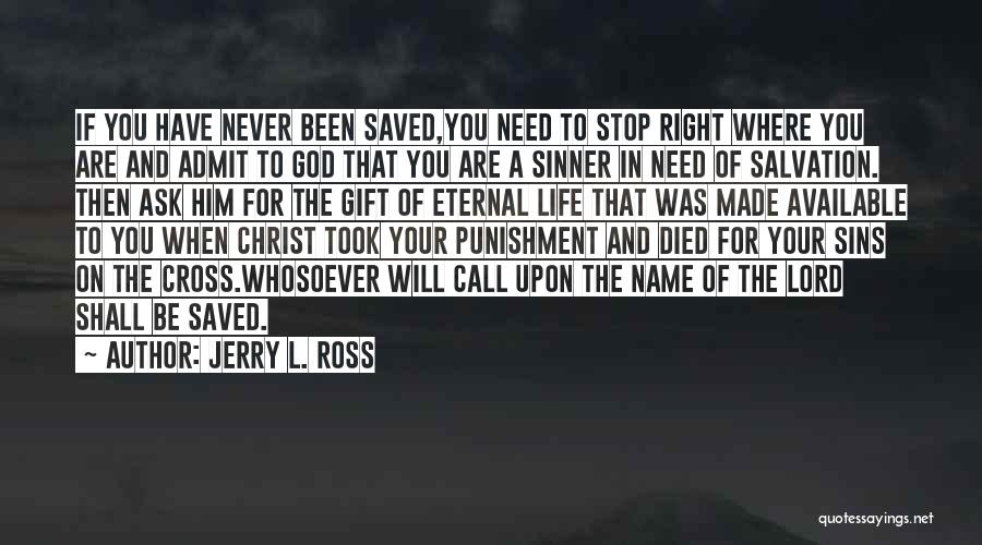 Saved Sinner Quotes By Jerry L. Ross