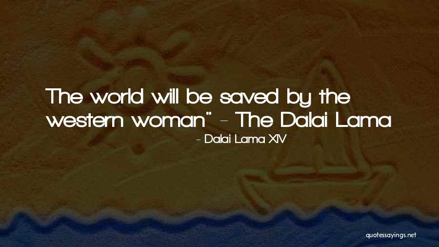 Saved The World Quotes By Dalai Lama XIV Saved The World Quotes By Dalai Lama XIV