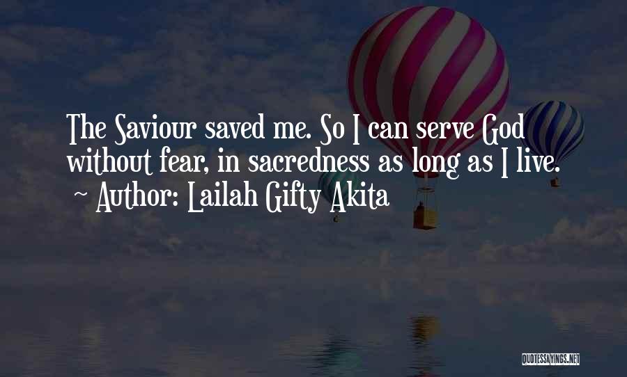 Saved To Serve Quotes By Lailah Gifty Akita