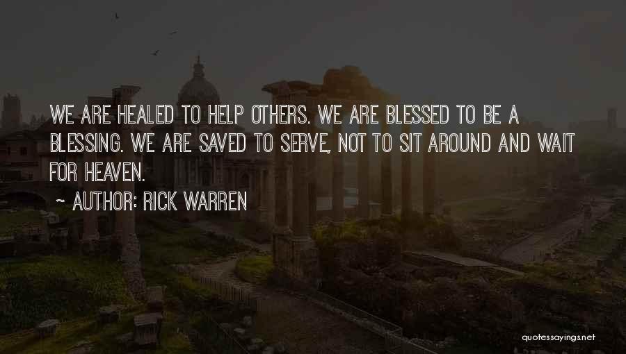 Saved To Serve Quotes By Rick Warren