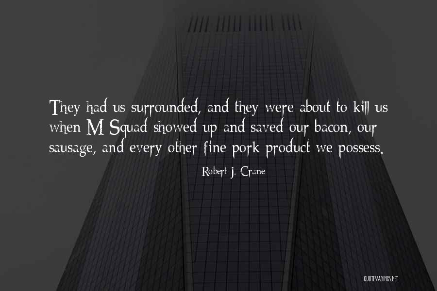 Saved Us Quotes By Robert J. Crane Saved Us Quotes By Robert J. Crane