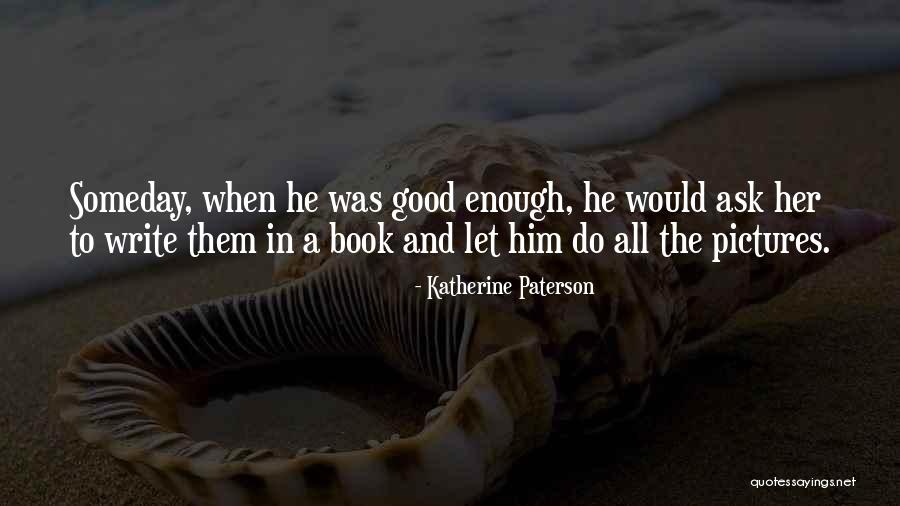 Saverinos Quotes By Katherine Paterson Saverinos Quotes By Katherine Paterson