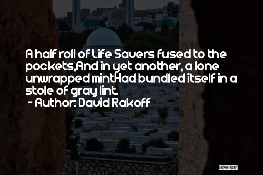 Savers Quotes By David Rakoff