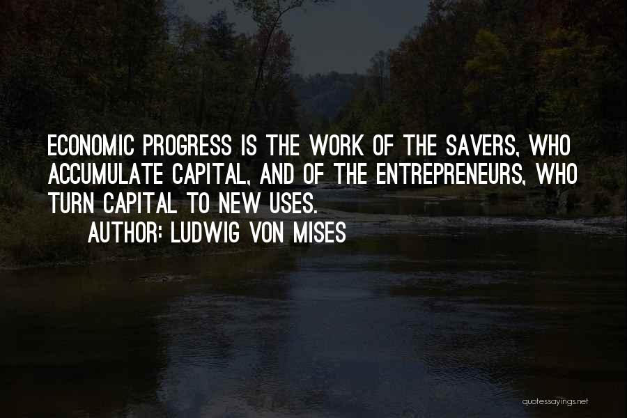 Savers Quotes By Ludwig Von Mises