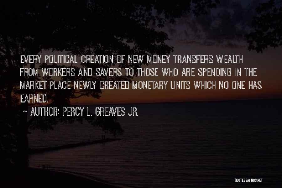 Savers Quotes By Percy L. Greaves Jr.