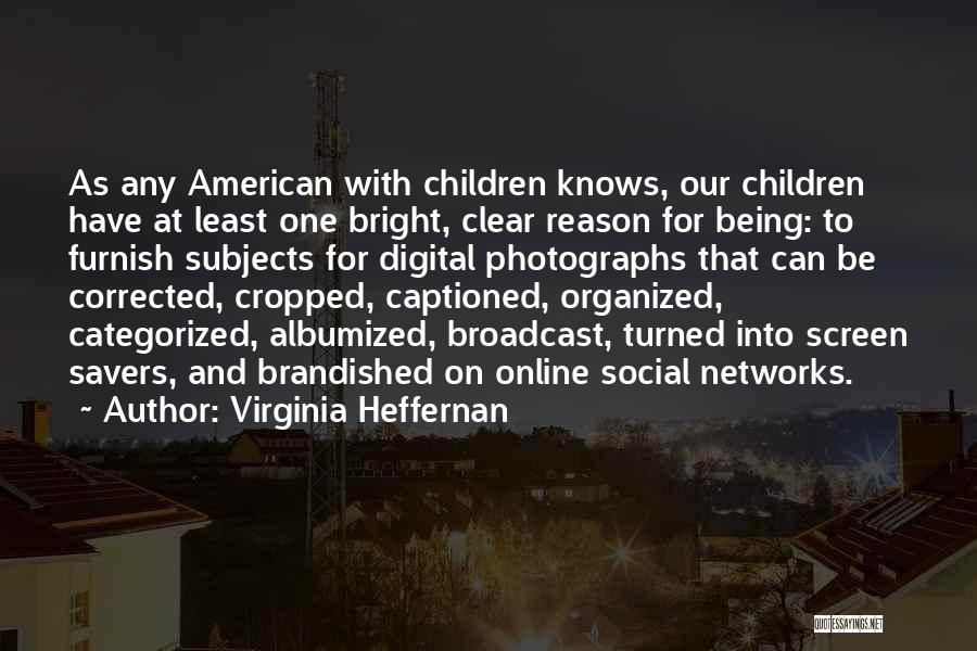 Savers Quotes By Virginia Heffernan