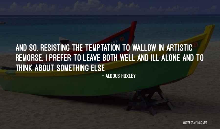 Savice Street Quotes By Aldous Huxley Savice Street Quotes By Aldous Huxley
