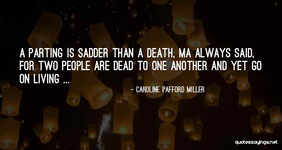 Savidestrukcija Quotes By Caroline Pafford Miller Savidestrukcija Quotes By Caroline Pafford Miller