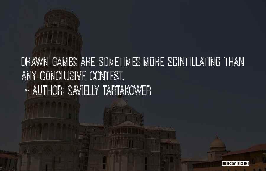 Savielly Tartakower Quotes 1852257