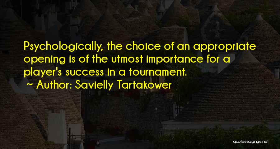 Savielly Tartakower Quotes 867660