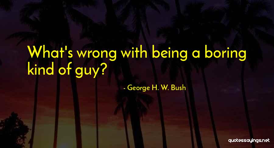 Savile Road Quotes By George H. W. Bush Savile Road Quotes By George H. W. Bush