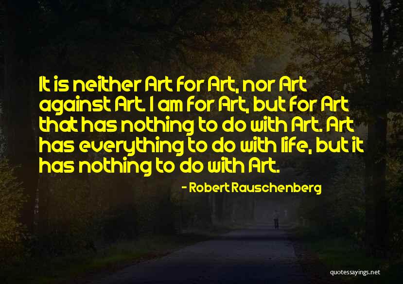 Saviminilerinermik Quotes By Robert Rauschenberg Saviminilerinermik Quotes By Robert Rauschenberg