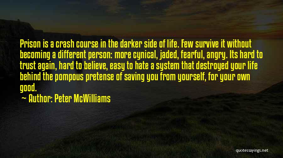 Saving A Life Quotes By Peter McWilliams