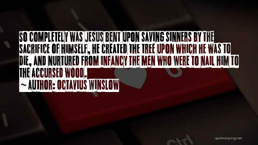 Saving A Tree Quotes By Octavius Winslow