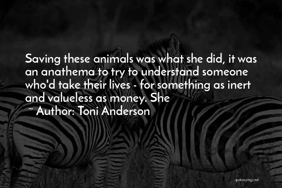 Saving Animals Quotes By Toni Anderson