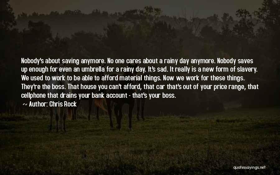 Saving For A Rainy Day Quotes By Chris Rock