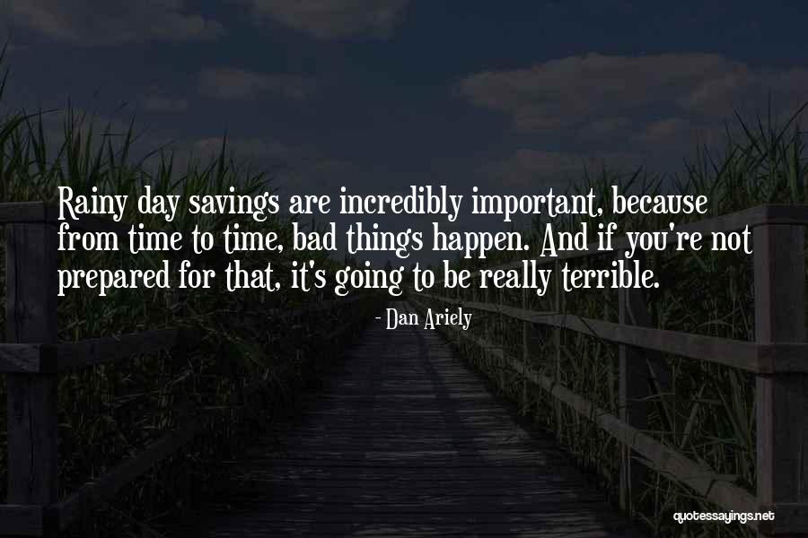 Saving For A Rainy Day Quotes By Dan Ariely