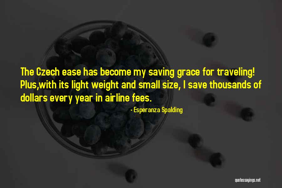 Saving Grace Quotes By Esperanza Spalding Saving Grace Quotes By Esperanza Spalding