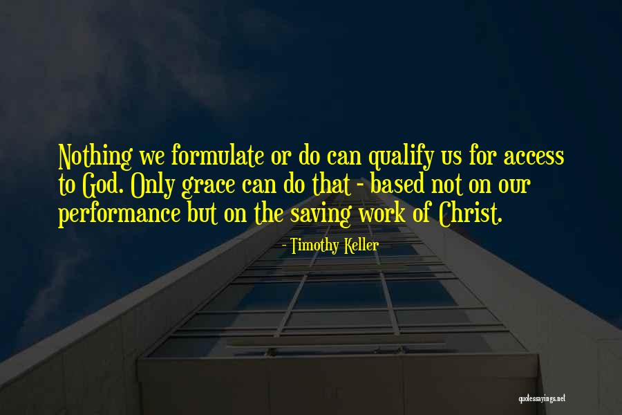 Saving Grace Quotes By Timothy Keller Saving Grace Quotes By Timothy Keller