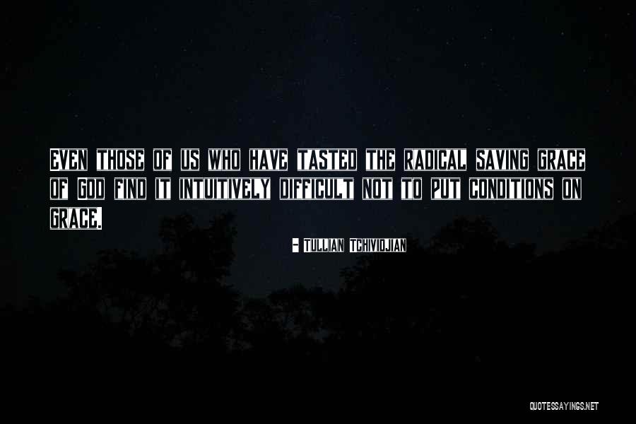Saving Grace Quotes By Tullian Tchividjian Saving Grace Quotes By Tullian Tchividjian