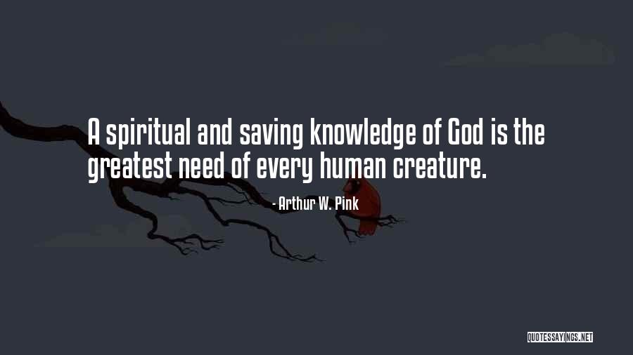 Saving Human Quotes By Arthur W. Pink Saving Human Quotes By Arthur W. Pink