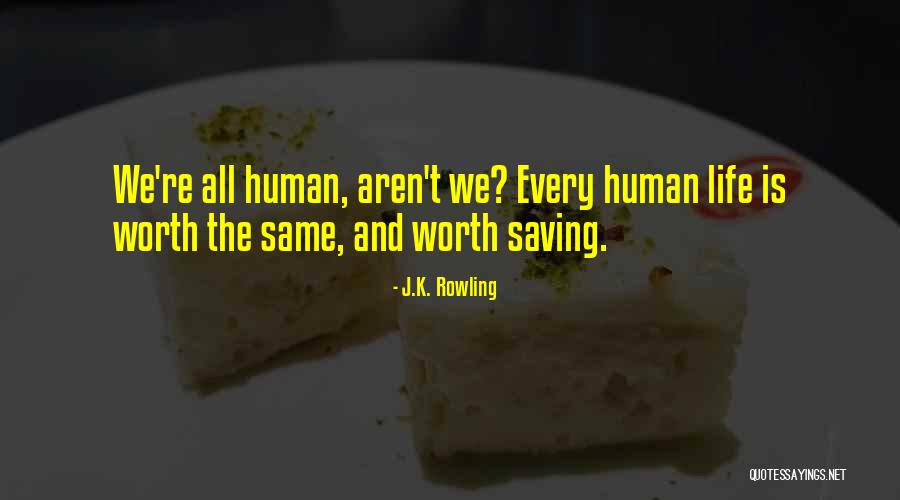 Saving Human Quotes By J.K. Rowling Saving Human Quotes By J.K. Rowling