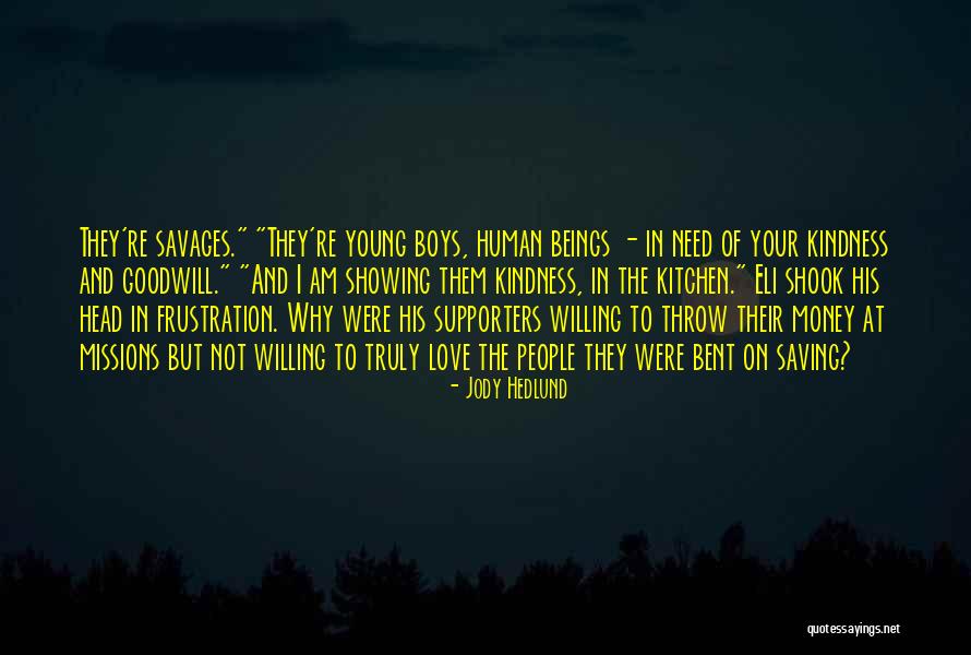 Saving Human Quotes By Jody Hedlund Saving Human Quotes By Jody Hedlund