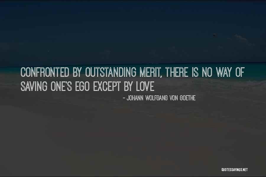 Saving Love Quotes By Johann Wolfgang Von Goethe Saving Love Quotes By Johann Wolfgang Von Goethe