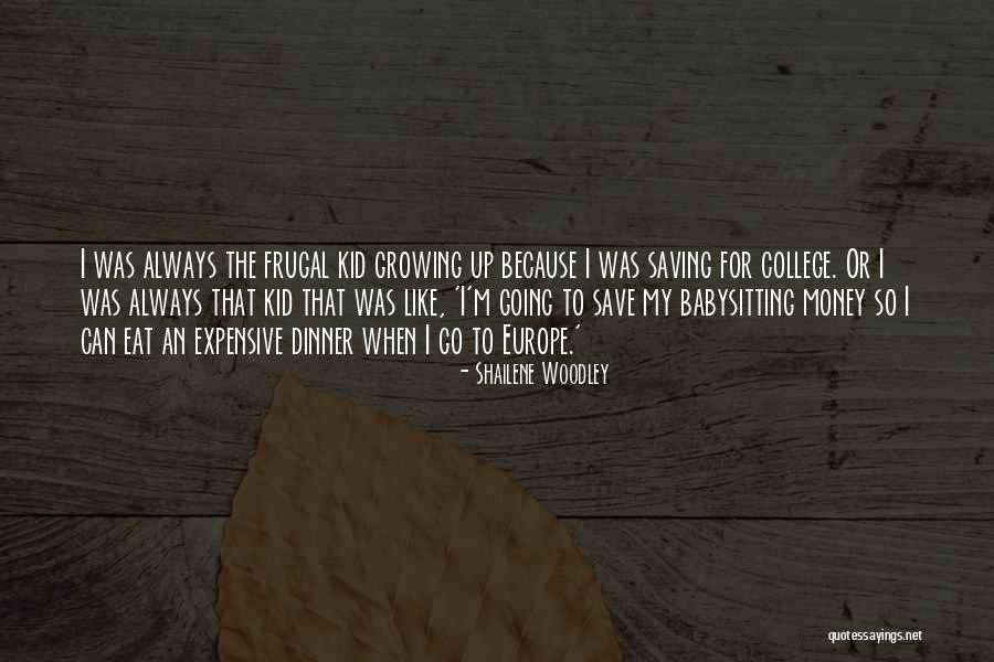 Saving Money For College Quotes By Shailene Woodley Saving Money For College Quotes By Shailene Woodley