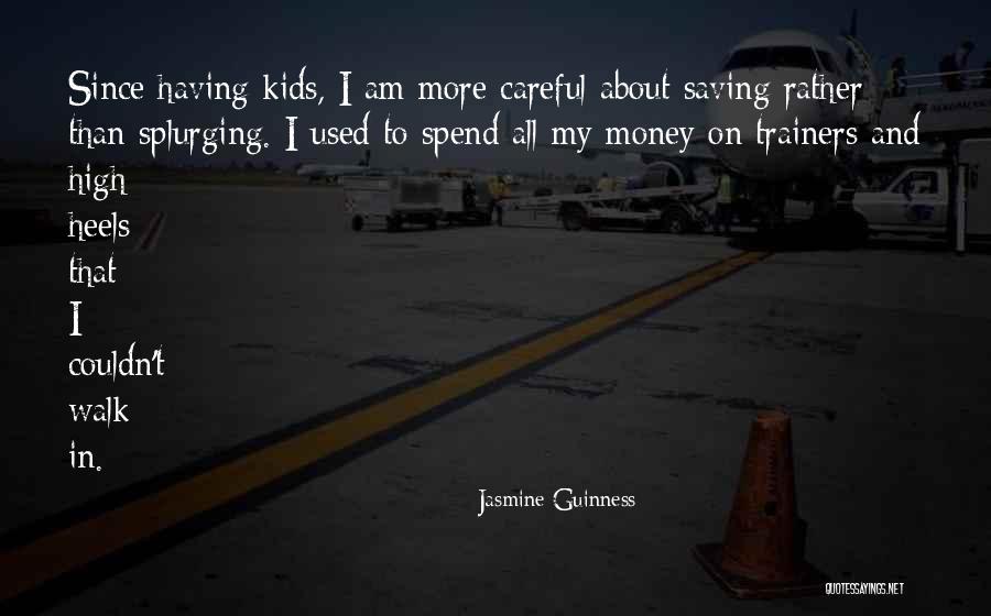 Saving Money For Kids Quotes By Jasmine Guinness Saving Money For Kids Quotes By Jasmine Guinness