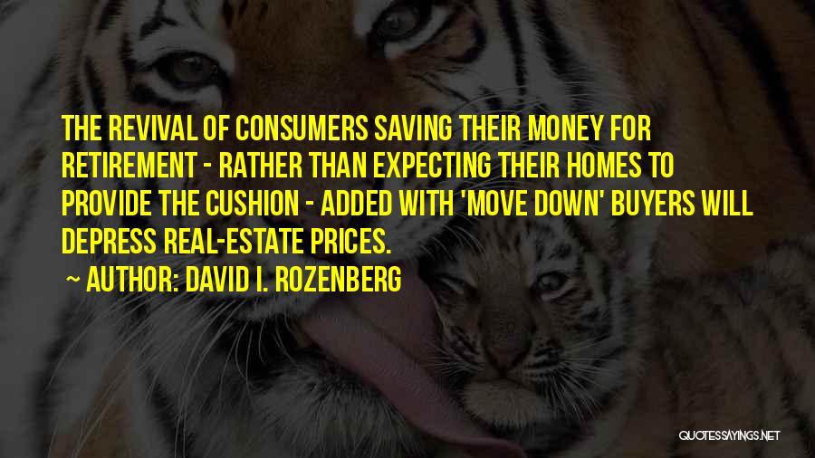 Saving Money For Retirement Quotes By David I. Rozenberg
