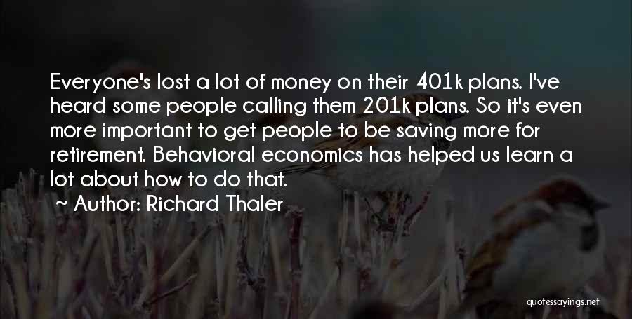 Saving Money For Retirement Quotes By Richard Thaler