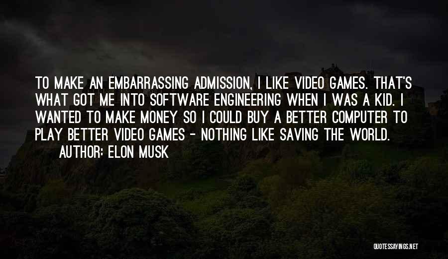 Saving Money Quotes By Elon Musk
