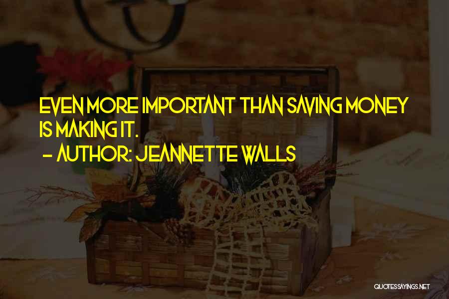 Saving Money Quotes By Jeannette Walls