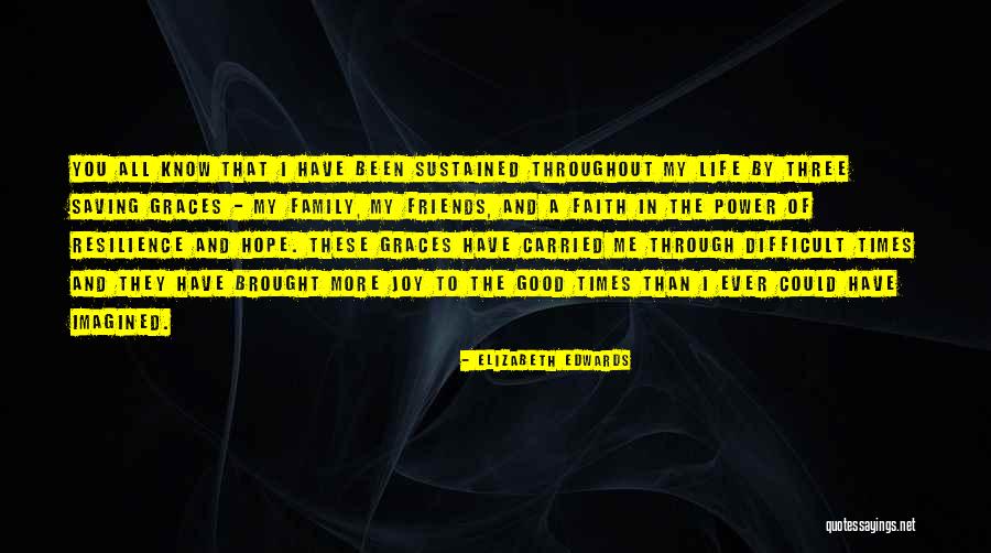 Saving My Life Quotes By Elizabeth Edwards Saving My Life Quotes By Elizabeth Edwards