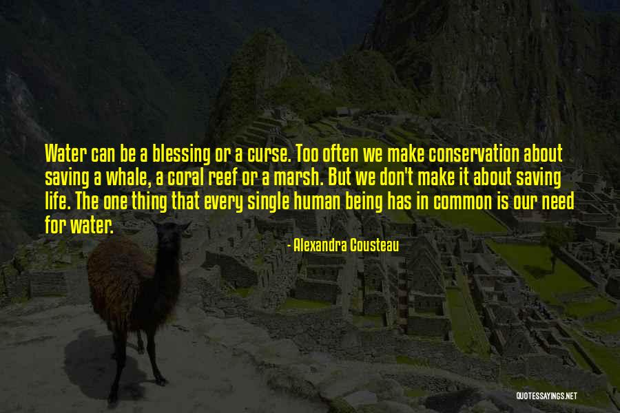Saving One Life Quotes By Alexandra Cousteau Saving One Life Quotes By Alexandra Cousteau