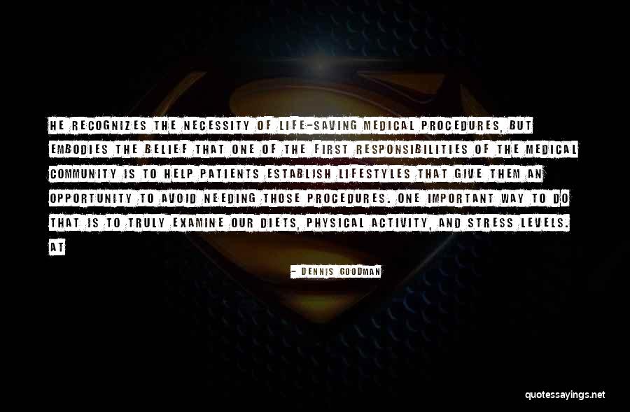 Saving One Life Quotes By Dennis Goodman Saving One Life Quotes By Dennis Goodman