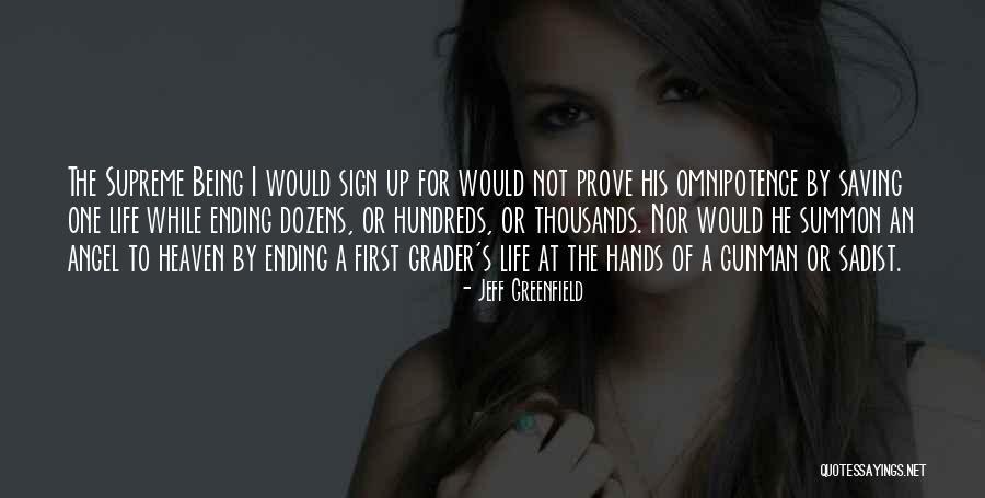 Saving One Life Quotes By Jeff Greenfield Saving One Life Quotes By Jeff Greenfield