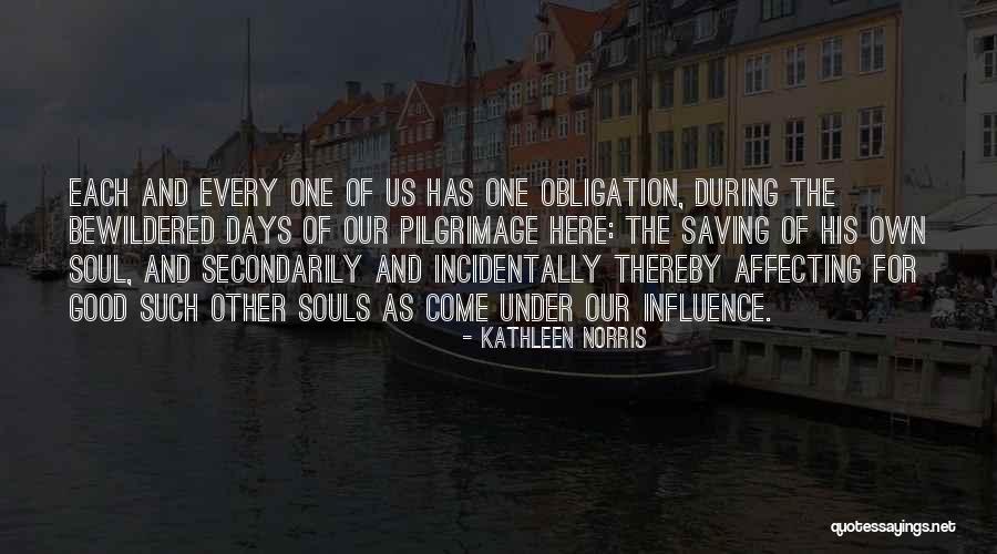 Saving One Life Quotes By Kathleen Norris Saving One Life Quotes By Kathleen Norris