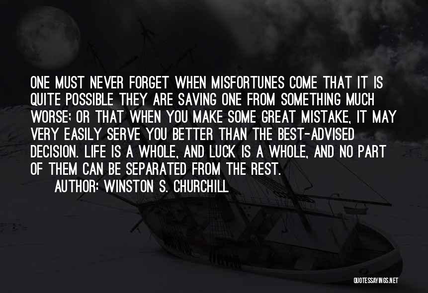 Saving One S Life Quotes By Winston S. Churchill