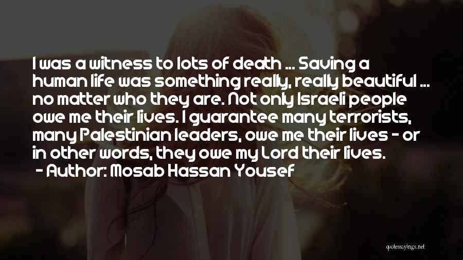 Saving Others Lives Quotes By Mosab Hassan Yousef
